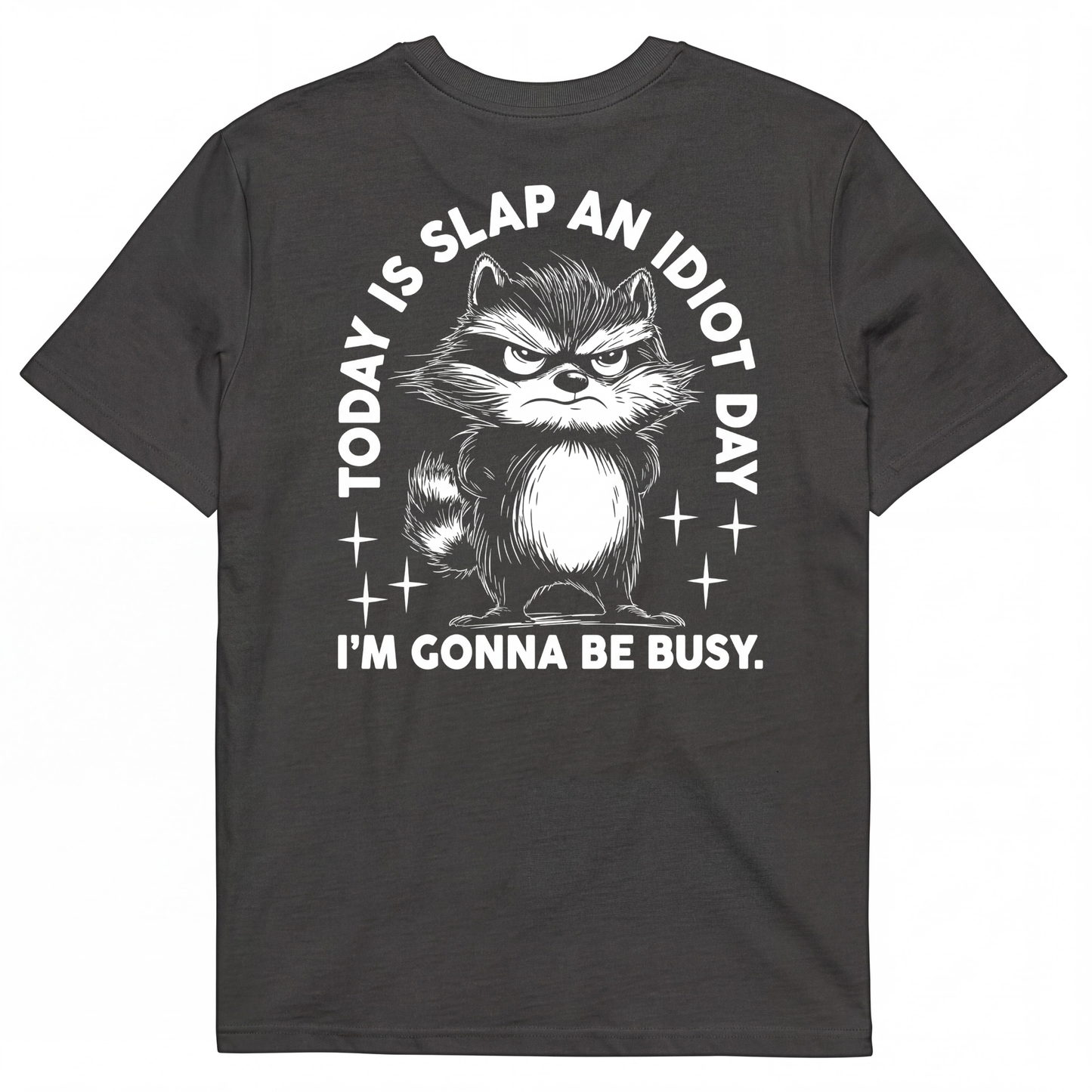 TODAY IS SLAP AN IDIOT DAY I'M GONNA BE BUSY.