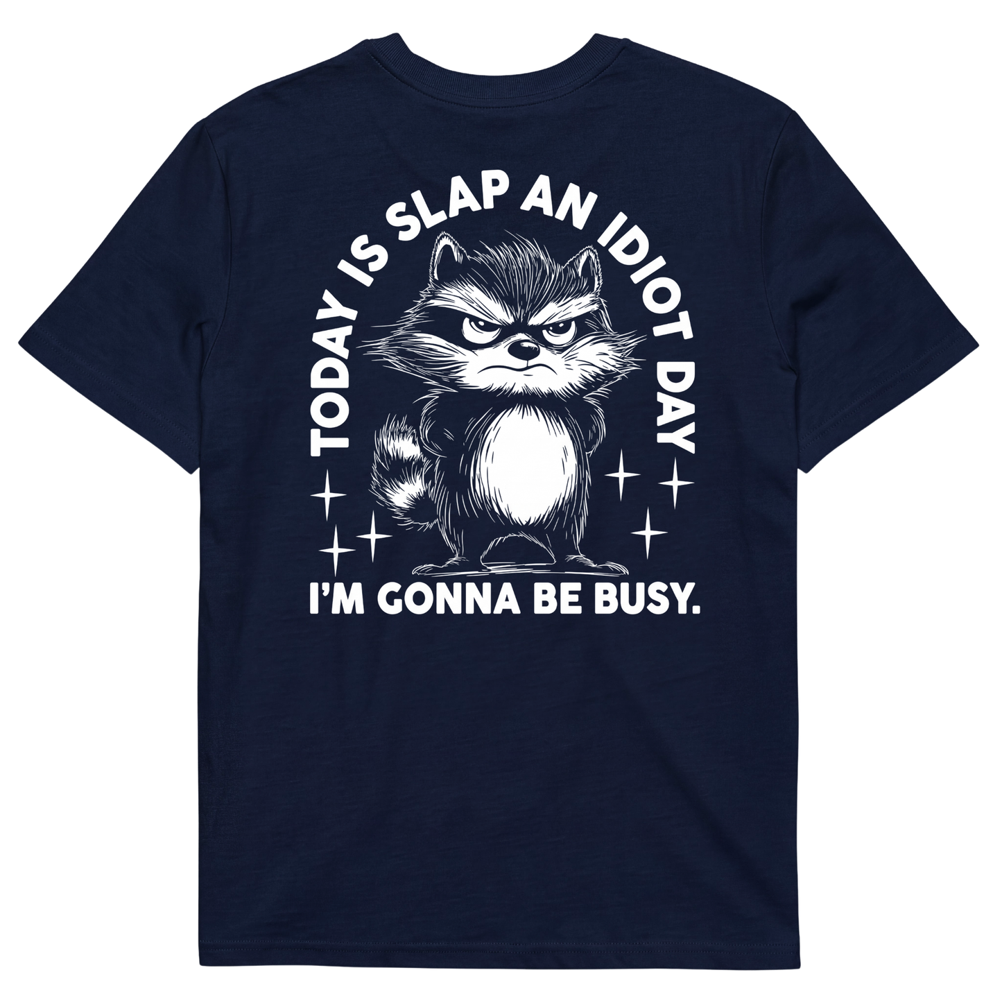 TODAY IS SLAP AN IDIOT DAY I'M GONNA BE BUSY.