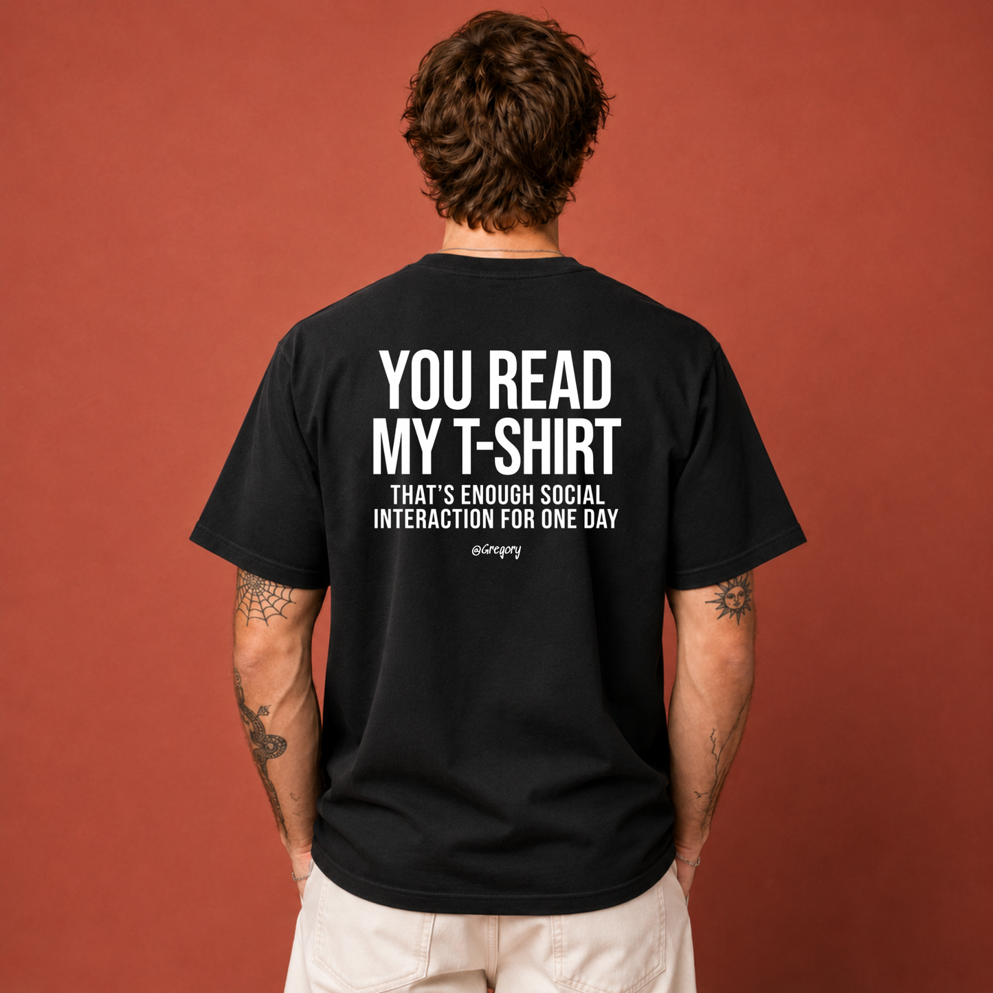 YOU READ MY T-SHIRT THAT'S ENOUGH SOCIAL INTERACTION FOR ONE DAY