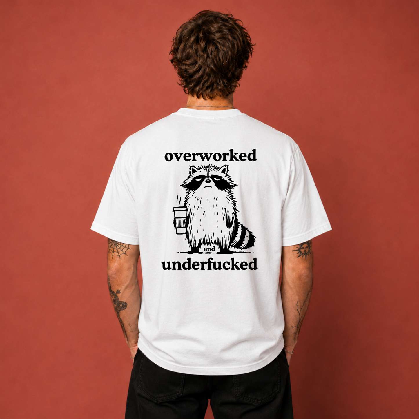 OVERWORKED AND UNDERFUCKED T-SHIRT